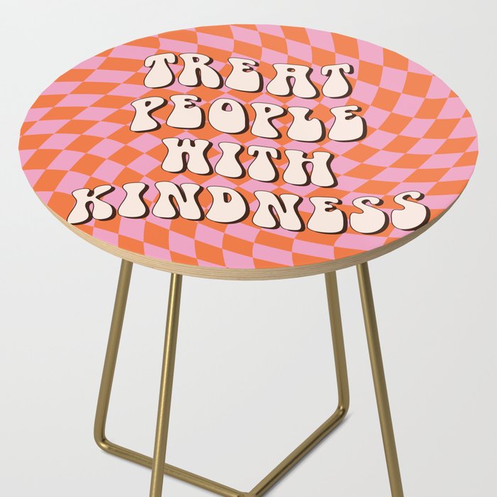 Treat People with Kindness Side Table Gallery Image 2