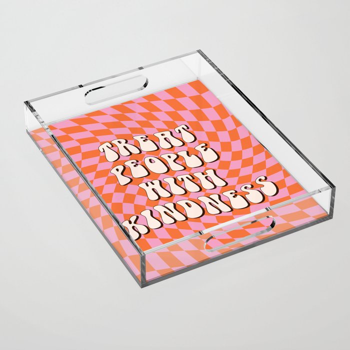 Treat People with Kindness Acrylic Tray Gallery Image 1