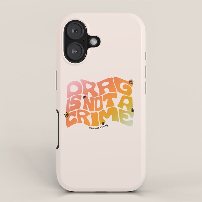 Drag Is Not a Crime iPhone Case Gallery Image 1