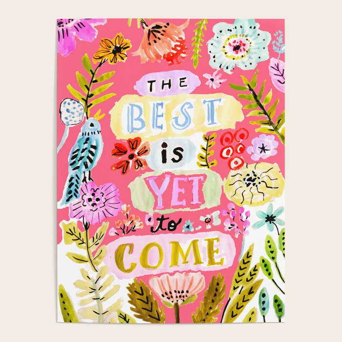 The Best is Yet to Come Pink Poster Gallery Image 1