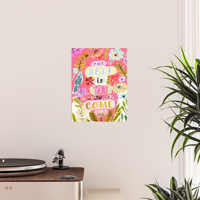 The Best is Yet to Come Pink Poster Gallery Image 2