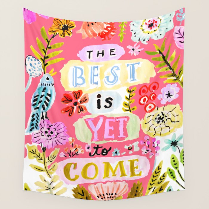 The Best is Yet to Come Pink Wall Tapestry Gallery Image 1