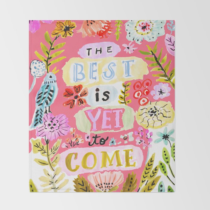 The Best is Yet to Come Pink Throw Blanket Gallery Image 2
