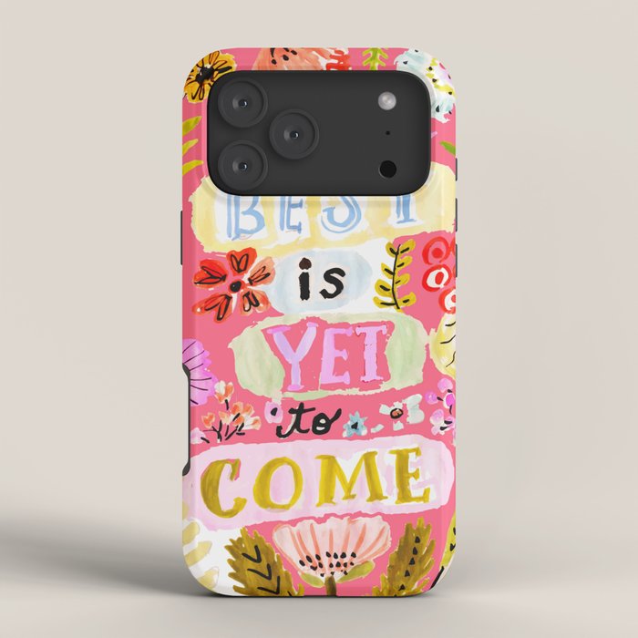 The Best is Yet to Come Pink iPhone Case Gallery Image 4