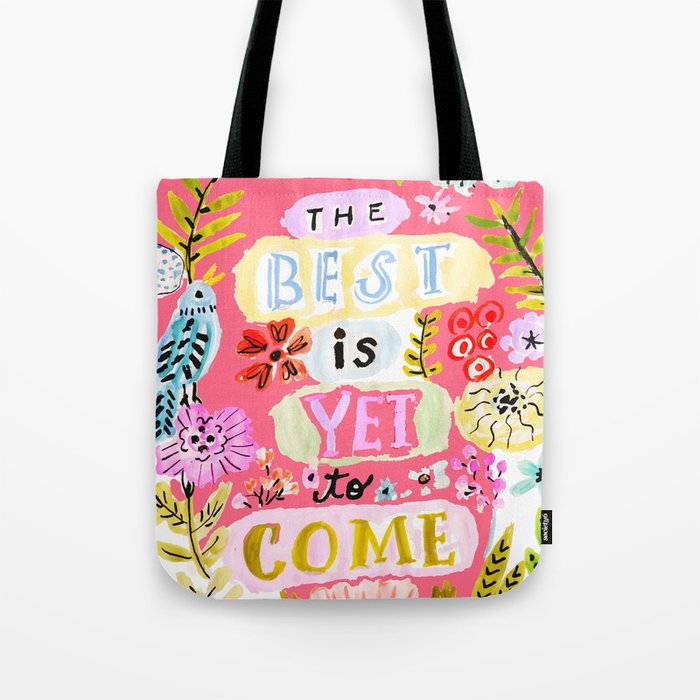 The Best is Yet to Come Pink Tote Bag Gallery Image 1