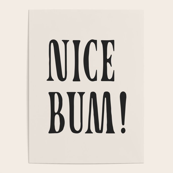 Nice bum! Poster Gallery Image 4