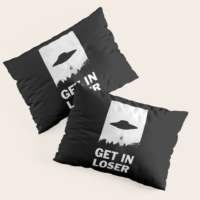 Get In Loser Pillow Sham Gallery Image 1