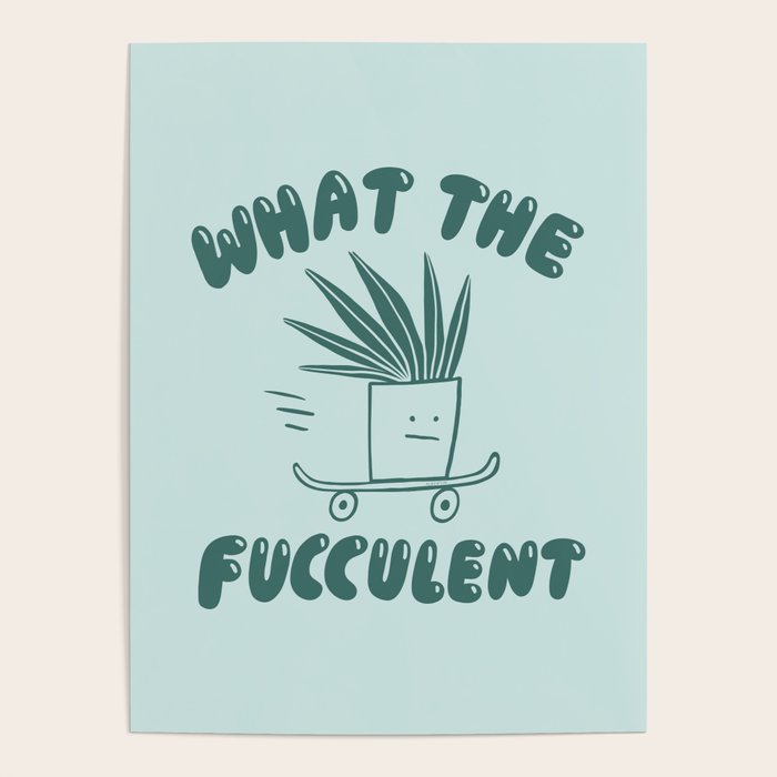 What The Fucculent Poster Gallery Image 4