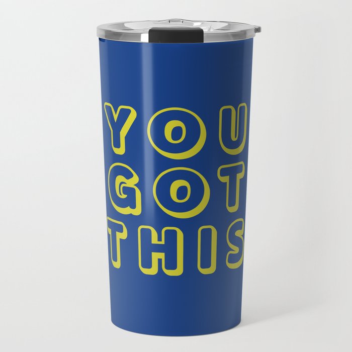 You Got This Travel Mug Gallery Image 1