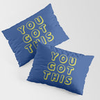 You Got This Pillow Sham Gallery Image 3