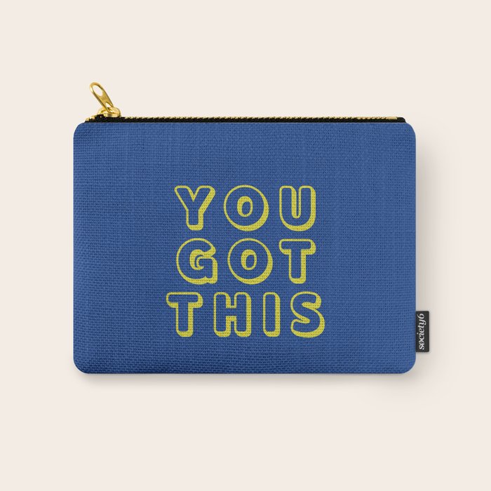 You Got This Carry All Pouch Gallery Image 1