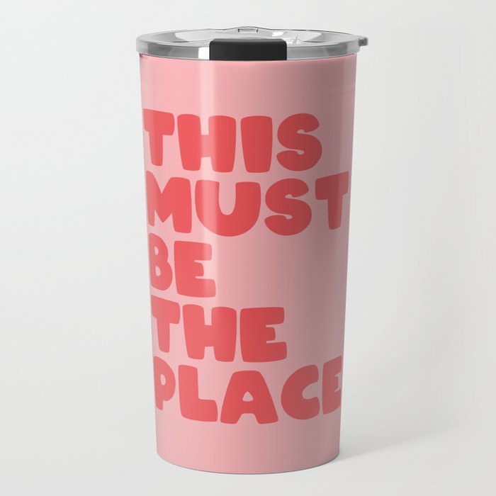 This Must Be The Place Travel Mug Gallery Image 1