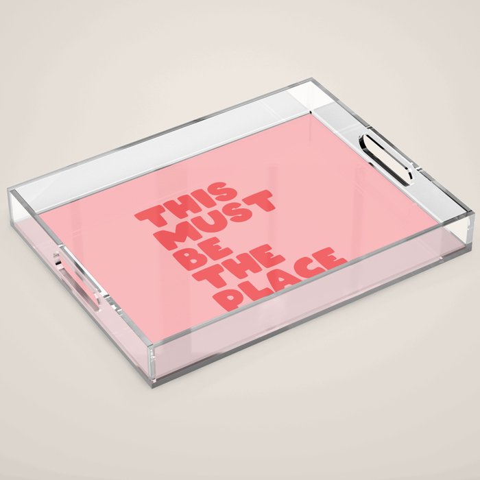 This Must Be The Place Acrylic Tray Gallery Image 1