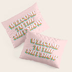 Welcome To The Shitshow: The Rainbow Edition Pillow Sham Gallery Image 3