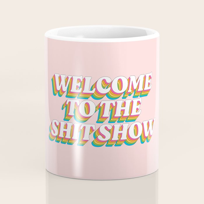 Welcome To The Shitshow: The Rainbow Edition Coffee Mug Gallery Image 4