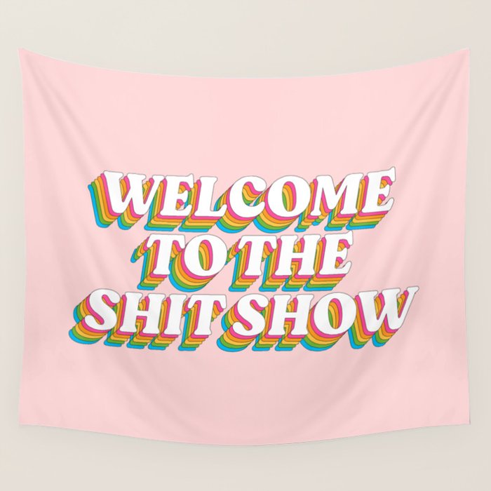 Welcome To The Shitshow: The Rainbow Edition Wall Tapestry Gallery Image 4
