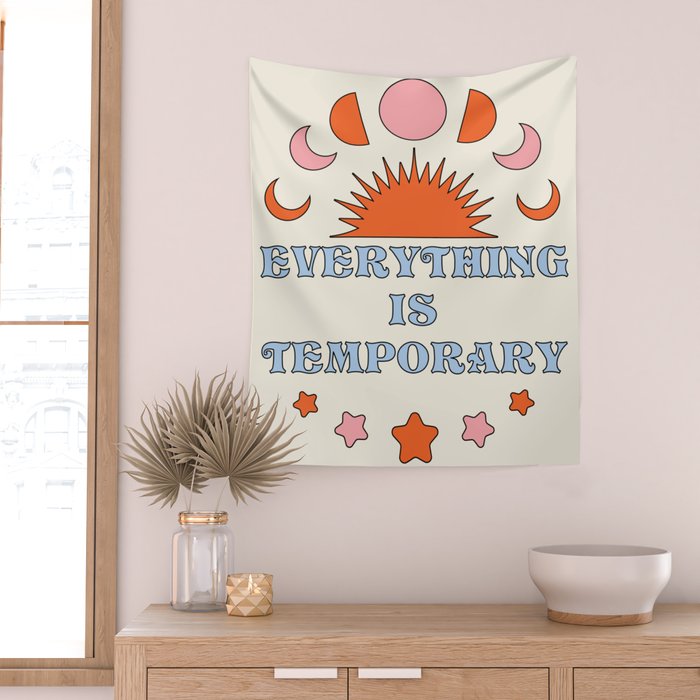 Everything Is Temporary Wall Tapestry Gallery Image 2