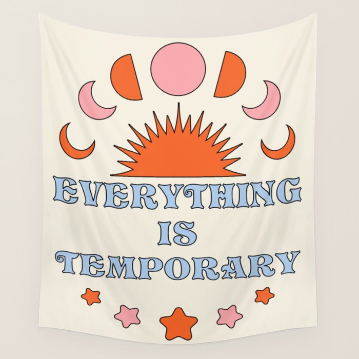 Everything Is Temporary Wall Tapestry Gallery Image 1