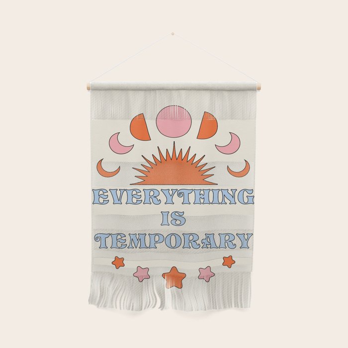 Everything Is Temporary Wall Hanging Gallery Image 1