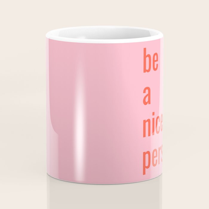 Be A Nice Person Coffee Mug Gallery Image 4