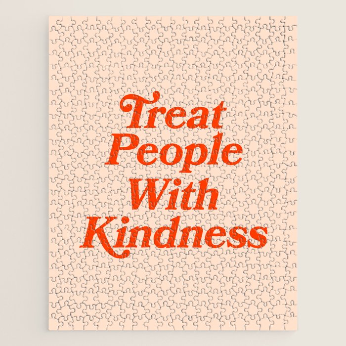 Treat People with Kindness Jigsaw Puzzle Gallery Image 1
