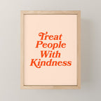 Treat People with Kindness Mini Art Print Gallery Image 1