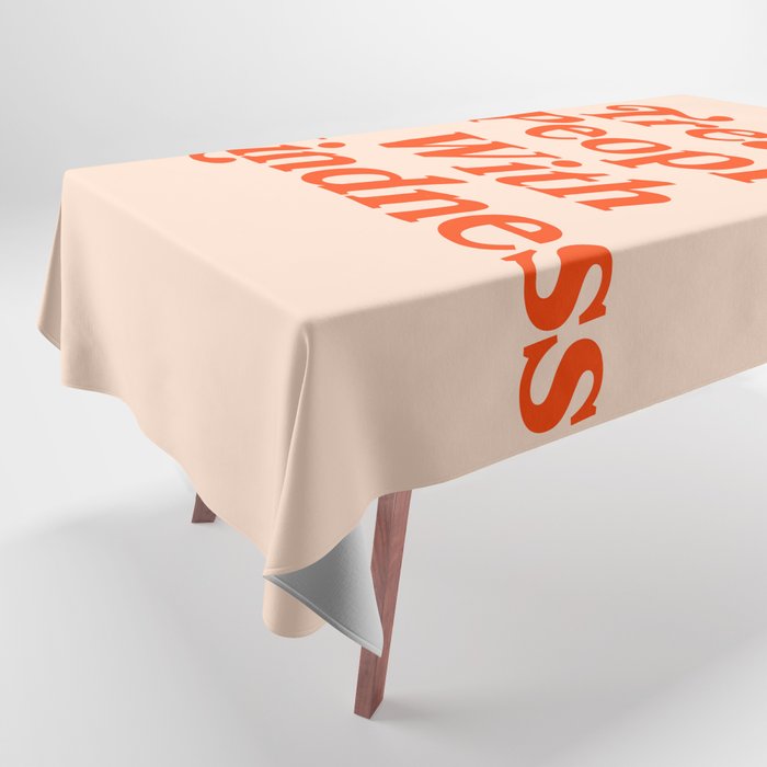 Treat People with Kindness Tablecloth Gallery Image 1