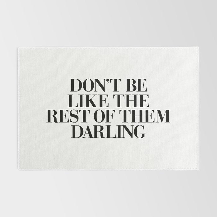 Don't Be Like the Rest of them Darling black-white typography poster black and white wall home decor Rug Gallery Image 2