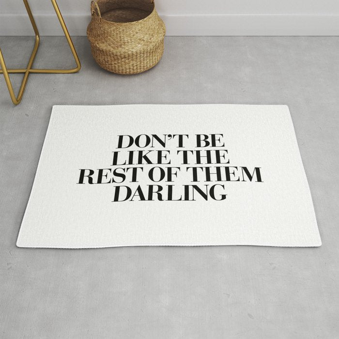 Don't Be Like the Rest of them Darling black-white typography poster black and white wall home decor Rug Gallery Image 1