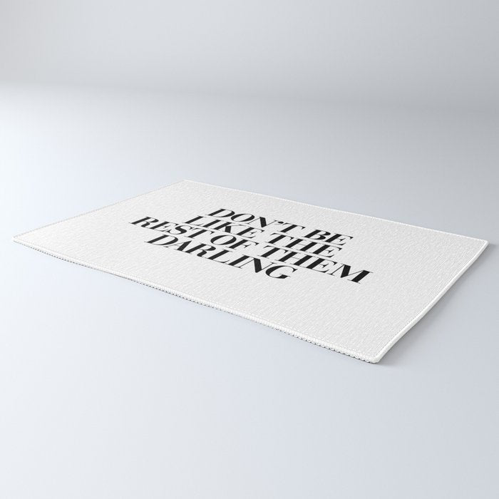 Don't Be Like the Rest of them Darling black-white typography poster black and white wall home decor Rug Gallery Image 3