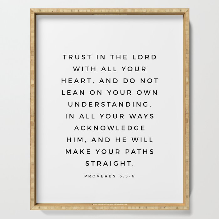Proverbs 3:5-6 Bible Verse Trust In The Lord With All Your Heart Scripture Christian Wall Decor Serving Tray Gallery Image 1