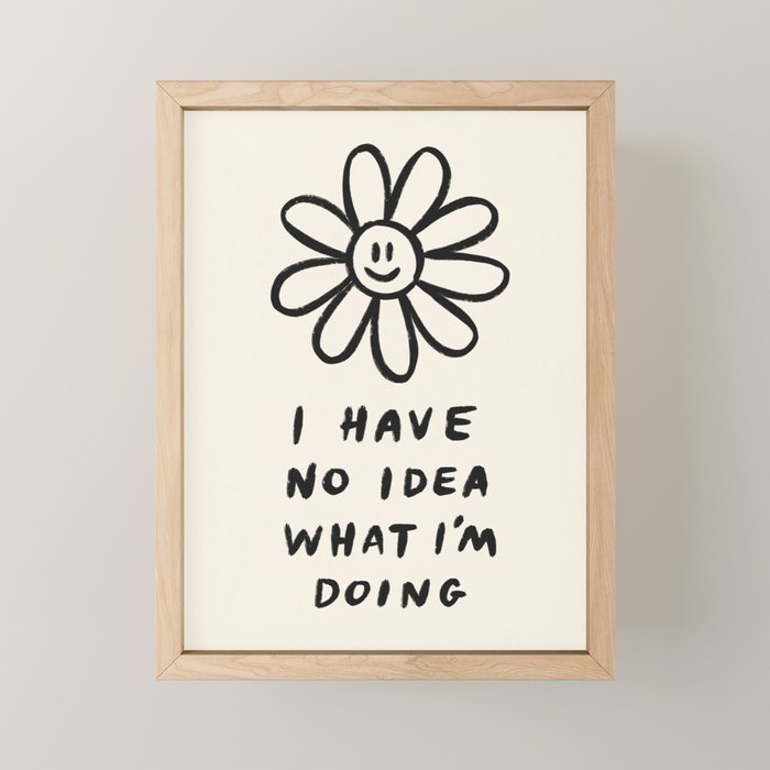 No Idea What I'm Doing Mini Art Print Gallery Image 1