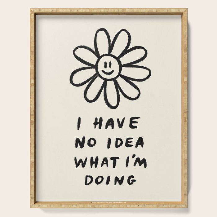 No Idea What I'm Doing Serving Tray Gallery Image 1