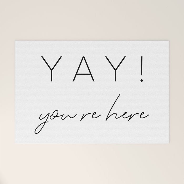 YAY You're Here Welcome Mat Gallery Image 1