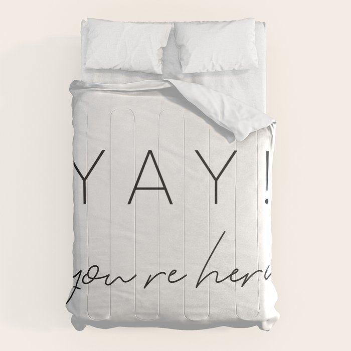 YAY You're Here Comforter Gallery Image 6