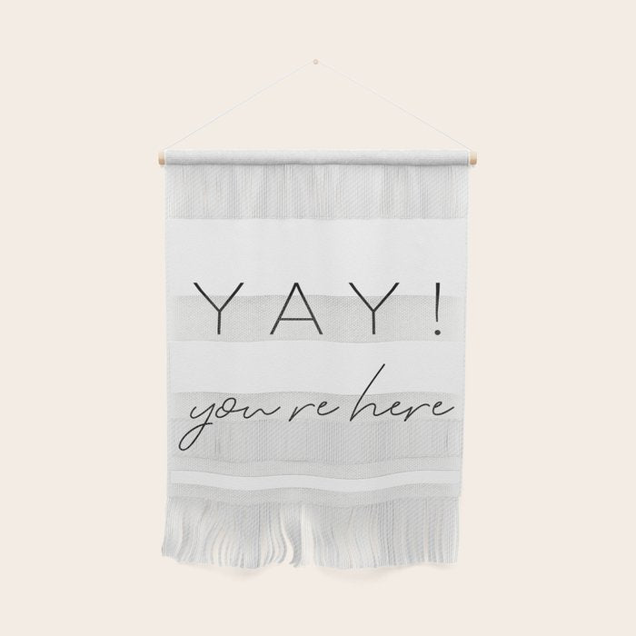 YAY You're Here Wall Hanging Gallery Image 1