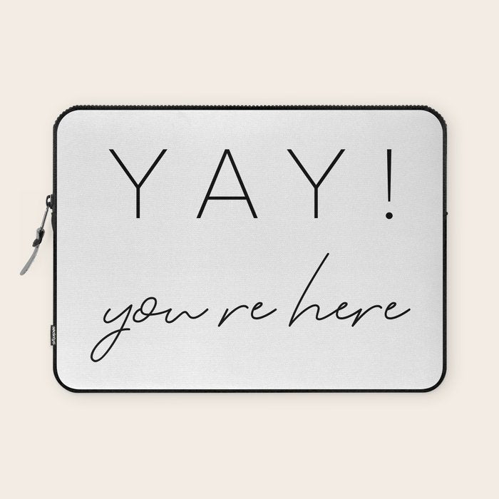 YAY You're Here Laptop Sleeve Gallery Image 1