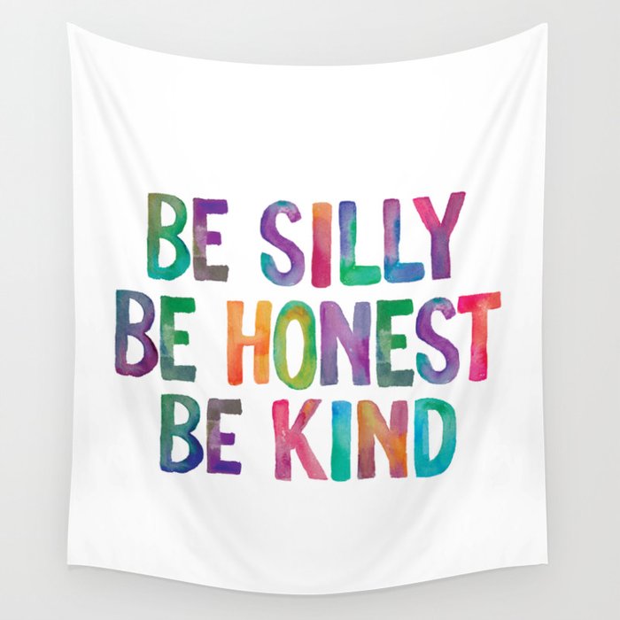 Be Silly Be Honest Be Kind Wall Tapestry Gallery Image 4