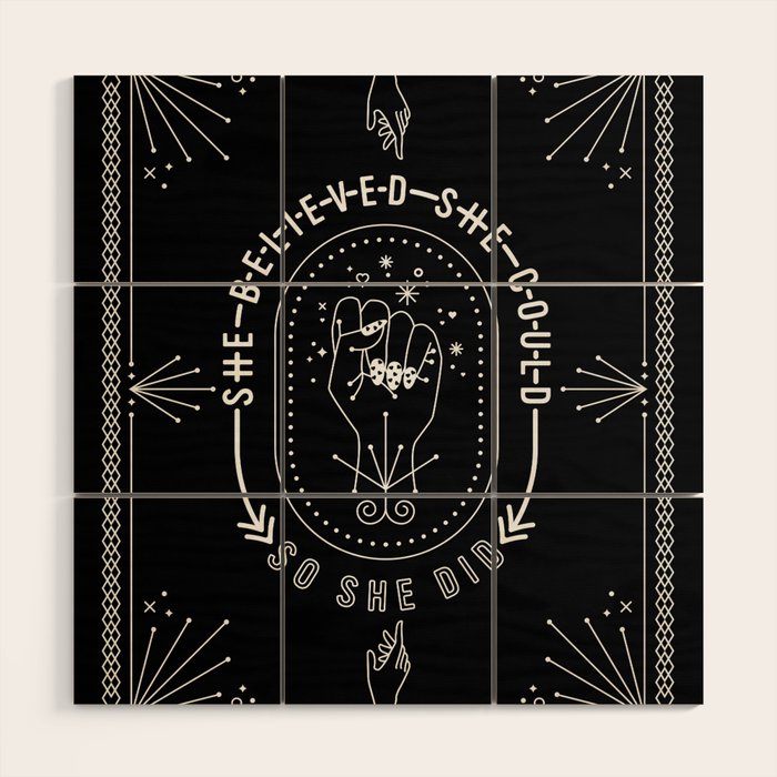 She Believed She Could So She Did - White Ink on Black Wood Wall Art Gallery Image 1