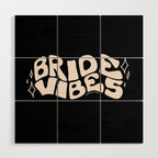 Bride Vibes in Cream Wood Wall Art Gallery Image 1