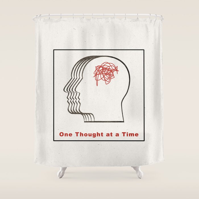 One Thought at a Time Shower Curtain Gallery Image 1