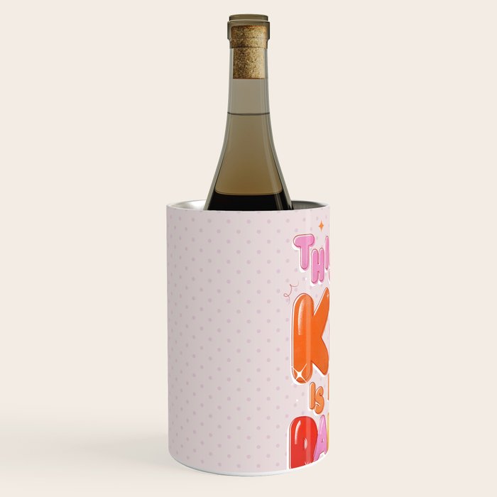 This Kitchen Is For Dancing Wine Chiller Gallery Image 2