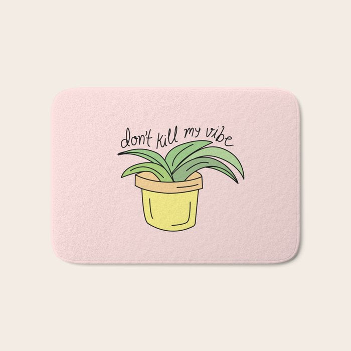 DON'T KILL MY VIBE Bath Mat Gallery Image 1