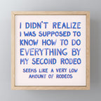 This Is My Second Rodeo Mini Art Print Gallery Image 1