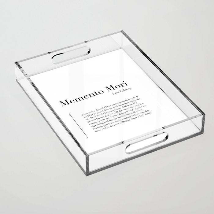 Memento Mori Quote by Leo Tolstoy Acrylic Tray Gallery Image 1