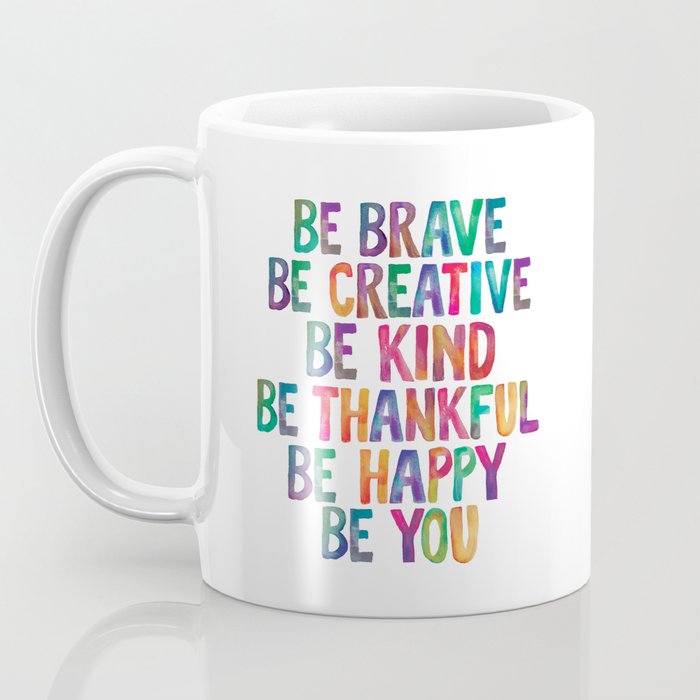 BE BRAVE BE CREATIVE BE KIND BE THANKFUL BE HAPPY BE YOU rainbow watercolor Coffee Mug Gallery Image 3