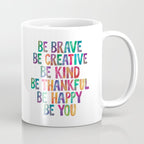 BE BRAVE BE CREATIVE BE KIND BE THANKFUL BE HAPPY BE YOU rainbow watercolor Coffee Mug Gallery Image 1