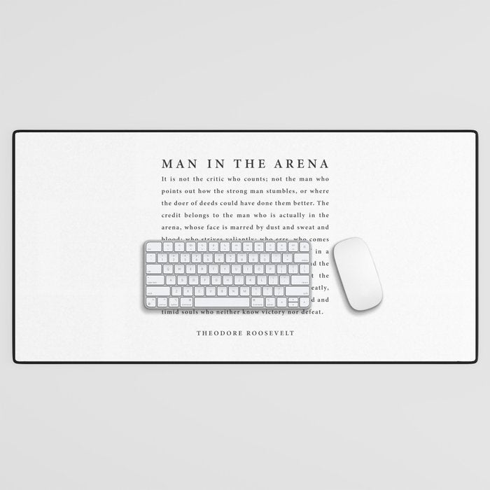 The Man In The Arena, Theodore Roosevelt Desk Mat Gallery Image 1