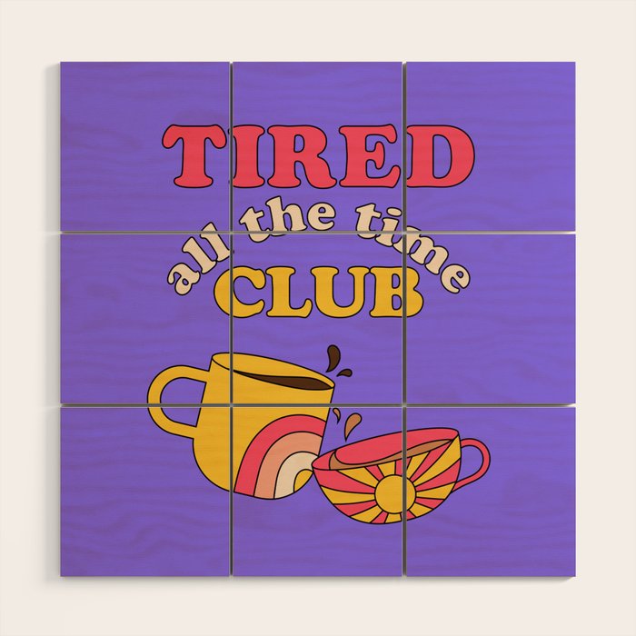 Tired Club Wood Wall Art Gallery Image 1