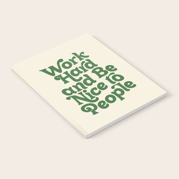 Work Hard and Be Nice to People typography in green Notebook Gallery Image 2
